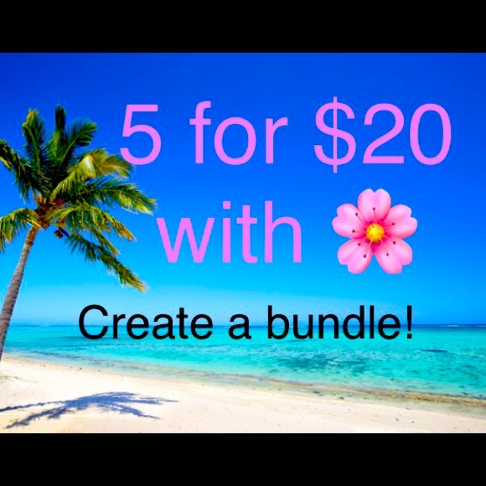 Bundle five items with 🌸 for $20!